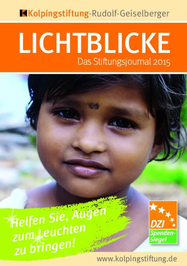 Lichtblicke 2015 - Stiftungsjournal der Kolpingstiftung-Rudolf-Geiselberger