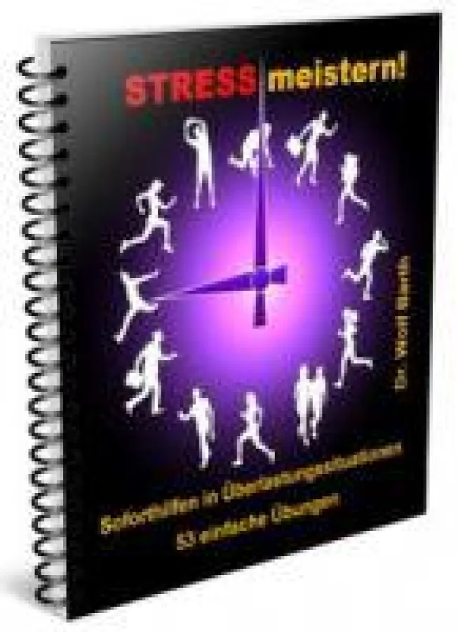 Gratis-eBook von Dr. Wolf Barth zur Ersten Hilfe bei Stress mit über 50 einfachen Übungen