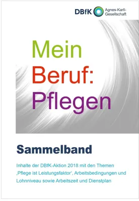 Jetzt als Broschüre erhältlich: Sammelband 'Mein Beruf: Pflegen' Bild: Jetzt als Broschüre erhältlich: Sammelband 'Mein Beruf: Pflegen'
