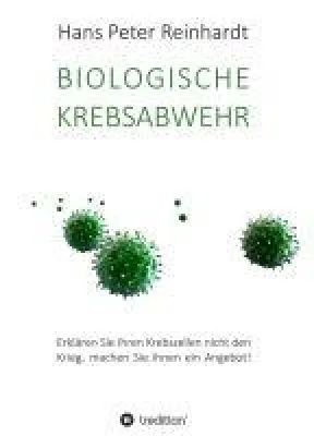 Bild: Biologische Krebsabwehr - Erklären Sie Ihren Zellen nicht den Krieg, machen Sie ihnen ein Angebot