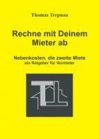 So rechnen Vermieter Nebenkosten und Betriebskosten für Mieter korrekt und rechtssicher ab Bild: So rechnen Vermieter Nebenkosten und Betriebskosten für Mieter korrekt und rechtssicher ab