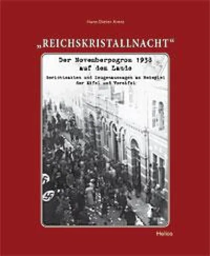 Helios-Verlag K.-H. Pröhuber - Doku. "Reichskristallnacht" - Der Novemberpogrom 1938 auf dem Lande Bild: Helios-Verlag K.-H. Pröhuber - Doku. "Reichskristallnacht" - Der Novemberpogrom 1938 auf dem Lande