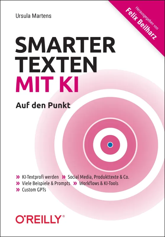 NEU bei O'Reilly: „Smarter texten mit KI“ von Ursula Martens (© O'Reilly-Verlag)