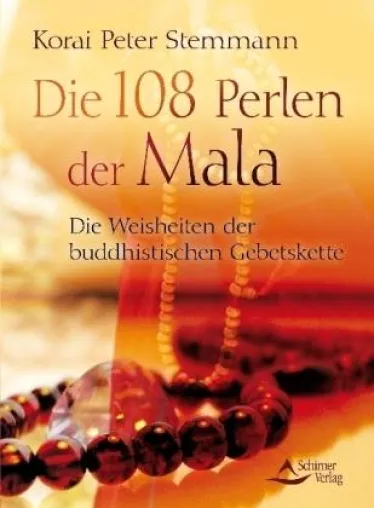 Die Weisheiten der buddhistischen Gebetskette Bild: Die Weisheiten der buddhistischen Gebetskette