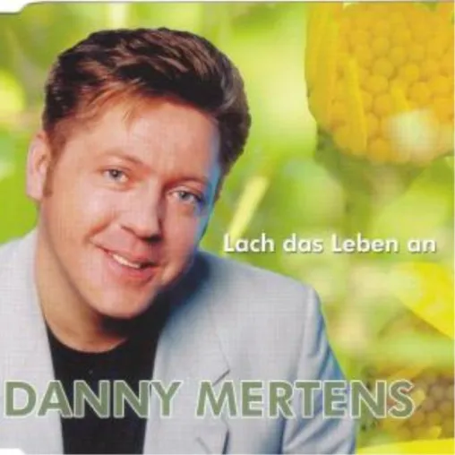 Danny Mertens - Lach das Leben an Bild: Danny Mertens - Lach das Leben an
