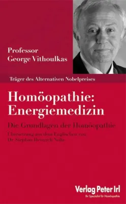 Bild: Die Grundlagen der Homöopathie kompakt und verständlich erklärt vom Träger des Alternativen Nobelpreises