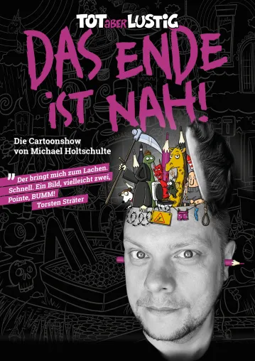 Bild: Tot, aber lustig! Cartoonist MICHAEL HOLTSCHULTE auf seiner ersten Tour