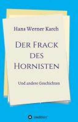 Bild: Der Frack des Hornisten - Über das Zusammenleben der Menschen
