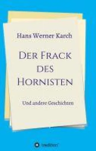 Bild: Der Frack des Hornisten - Über das Zusammenleben der Menschen