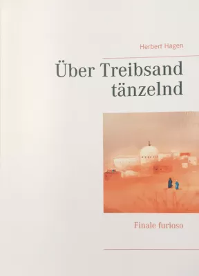 Bild: Neuerscheinung Lyrikband „Über Treibsand tänzelnd“ von Herbert Hagen