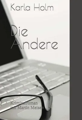 Bild: Neuerscheinung "Die Andere" von Karla Holm
