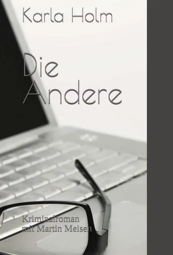 Neuerscheinung "Die Andere" von Karla Holm Bild: Neuerscheinung "Die Andere" von Karla Holm