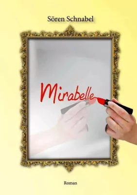 Musikproduzent Sören Schnabel veröffentlicht seinen ersten Roman "Mirabelle" Bild: Musikproduzent Sören Schnabel veröffentlicht seinen ersten Roman "Mirabelle"