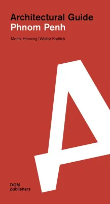 Architectural Guide Phnom Penh Bild: Architectural Guide Phnom Penh