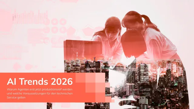 Bild: AI Trends 2026 im technischen Service: wann Agenten produktionsreif sind und was es dafür braucht