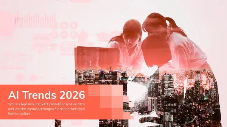 Bild: AI Trends 2026 im technischen Service: wann Agenten produktionsreif sind und was es dafür braucht