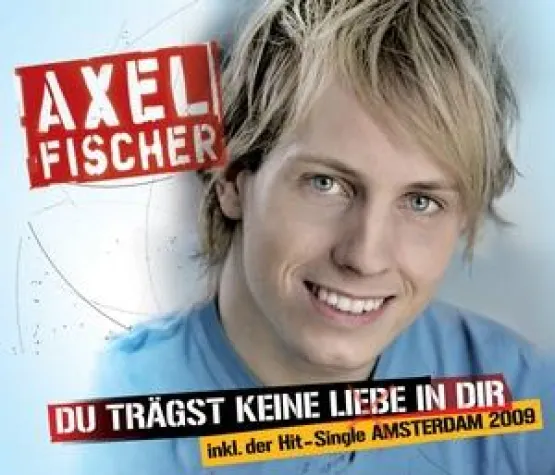 Axel Fischer - Du trägst keine Liebe in dir Bild: Axel Fischer - Du trägst keine Liebe in dir