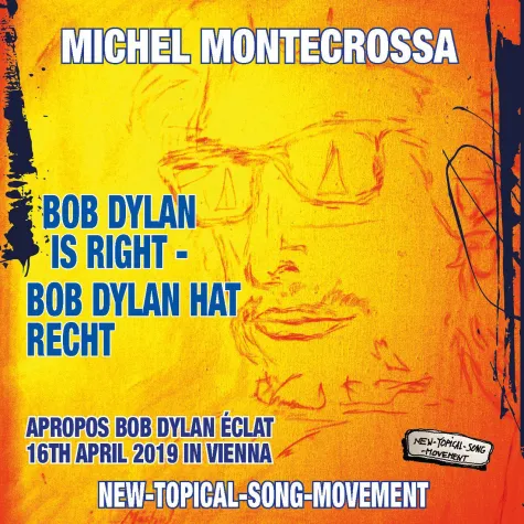 Michel Montecrossa's CD 'Bob Dylan Is Right - Bob Dylan Hat Recht‘ über Bob Dylan Eklat in Wien am 16. April Bild: Michel Montecrossa's CD 'Bob Dylan Is Right - Bob Dylan Hat Recht‘ über Bob Dylan Eklat in Wien am 16. April