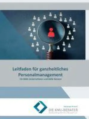 Leitfaden für ganzheitliches Personalmanagement - Für kleine und mittelständische Unternehmen Bild: Leitfaden für ganzheitliches Personalmanagement - Für kleine und mittelständische Unternehmen