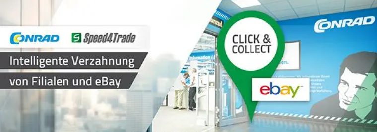 „Click & Collect“ bei Conrad Electronic: Intelligente Verzahnung von Filialen und eBay dank Speed4Trade Bild: „Click & Collect“ bei Conrad Electronic: Intelligente Verzahnung von Filialen und eBay dank Speed4Trade