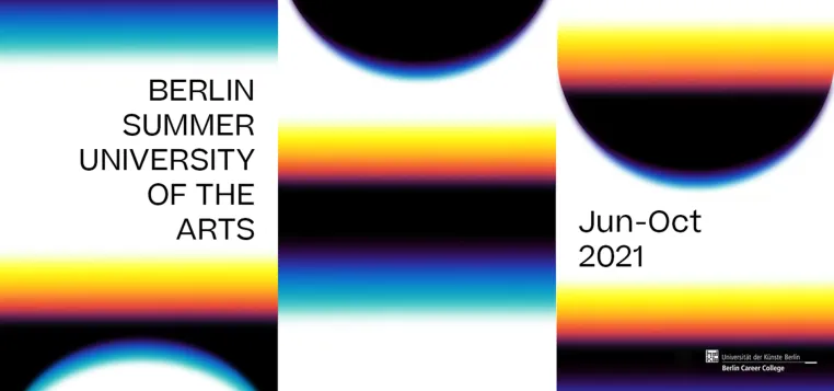 Berlin Summer University of the Arts 2021 Online-Kurse und Präsenz-Workshops Bild: Berlin Summer University of the Arts 2021 Online-Kurse und Präsenz-Workshops