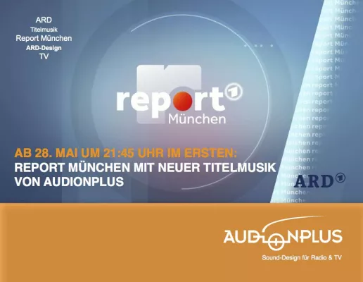 Bild: Ab 28. Mai im Ersten: Report München mit neuer Titelmusik von AUDIONPLUS