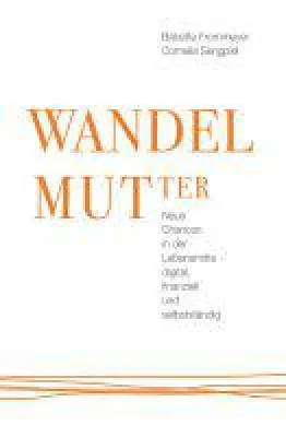 Bild: WANDELMUTter - das erste Buch über Mütter, Beruf & Digitalisierung