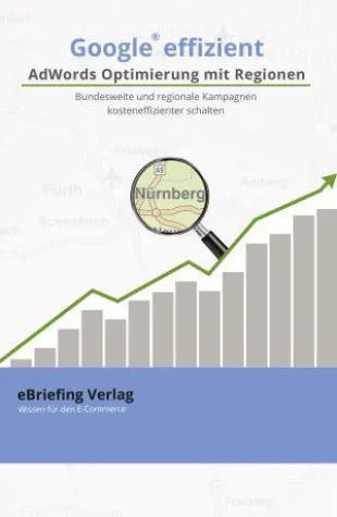 Bild: Neuerscheinung „Google effizient: AdWords Optimierung mit Regionen“