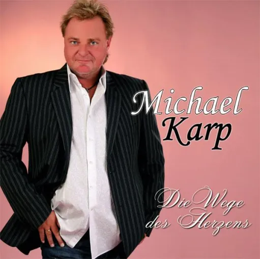 Michael Karp - Die Wege des Herzens Bild: Michael Karp - Die Wege des Herzens