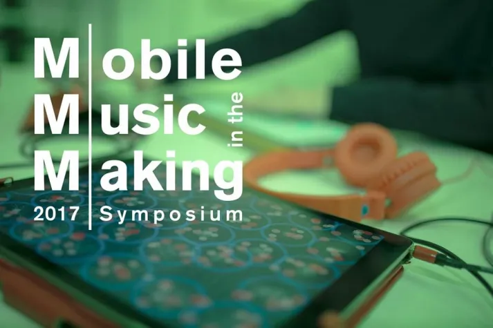 Mobile Music in the Making 2017 Bild: Mobile Music in the Making 2017