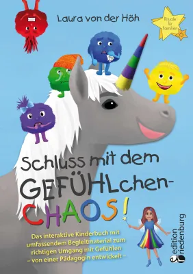 Bild: Das liebevolle Einhornbuch zum richtigen Umgang mit kindlichen Gefühlen: Schluss mit dem GEFÜHLchen-Chaos!