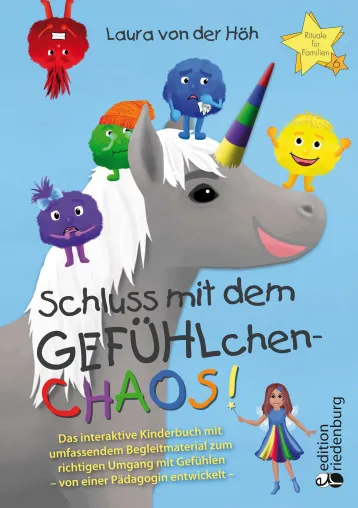 Bild: Das liebevolle Einhornbuch zum richtigen Umgang mit kindlichen Gefühlen: Schluss mit dem GEFÜHLchen-Chaos!
