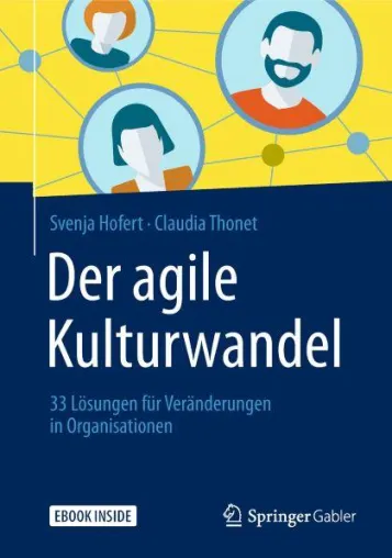 Bild: Der agile Kulturwandel - 33 Lösungen für Veränderungen in Organisationen