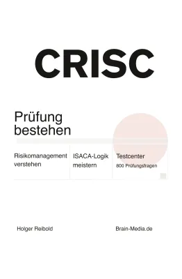 IT-Risiken in Geschäftssprache übersetzen: Vorbereitungsbuch zur ISACA-Zertifizierung CRISC erschienen Bild: IT-Risiken in Geschäftssprache übersetzen: Vorbereitungsbuch zur ISACA-Zertifizierung CRISC erschienen
