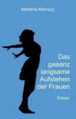 Das gaaanz langsame Aufstehen der Frauen - Essay zur Frauenemanzipation Bild: Das gaaanz langsame Aufstehen der Frauen - Essay zur Frauenemanzipation