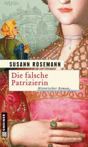 Rezension : "Die falsche Patrizierin" - Susann Rosemann Bild: Rezension : "Die falsche Patrizierin" - Susann Rosemann