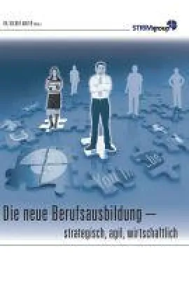 Bild: Die neue Berufsausbildung - Fachbuch rund um Personalplanung und Nachwuchssicherung durch bessere Ausbild