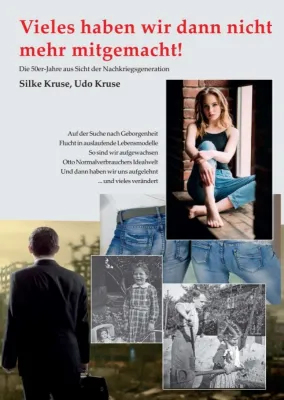 Bild: Vieles haben wir dann nicht mehr mitgemacht - Die 50er-Jahre aus Sicht der Nachkriegsgeneration