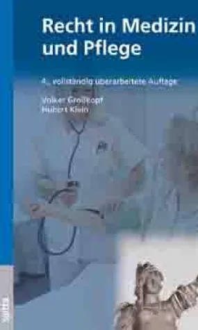 Recht in Medizin und Pflege – das Lehr- und Lernbuch zum Gesundheitsrecht Bild: Recht in Medizin und Pflege – das Lehr- und Lernbuch zum Gesundheitsrecht