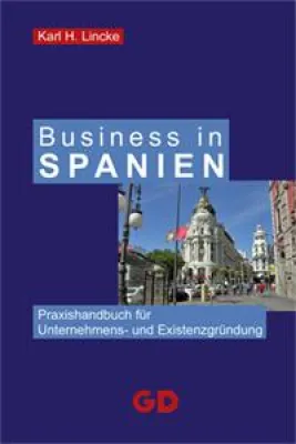 Bild: Neuerscheinung im GD-Verlag:  Business in Spanien -  Praxishandbuch für Unternehmens- und Existenzgründung