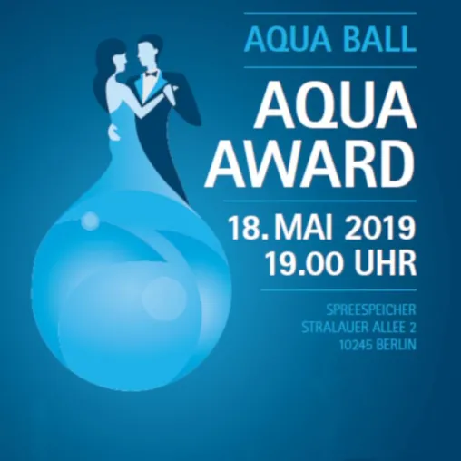 Verleihung von AQUA AWARD und AQUA SCIENCE AWARD am 18. Mai in Berlin Bild: Verleihung von AQUA AWARD und AQUA SCIENCE AWARD am 18. Mai in Berlin