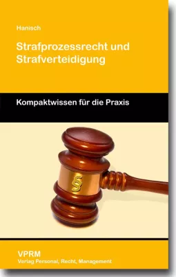 Bild: Neuerscheinung: Hanisch / Strafprozessrecht und Strafverteidigung. Kompakt und verständlich.