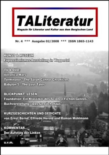 TALiteratur Ausgabe 4 - Mit Kunst, TV-Serien, Buchvorstellungen, Kurzgeschichten, Gedichten und einigem mehr Bild: TALiteratur Ausgabe 4 - Mit Kunst, TV-Serien, Buchvorstellungen, Kurzgeschichten, Gedichten und einigem mehr