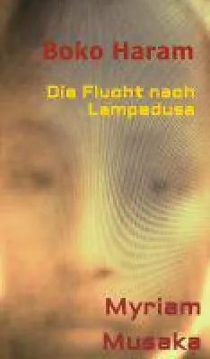 Bild: Boko Haram - neues Buch zeigt islamistische Verschleppungen und legt menschliche Abgründe bloß