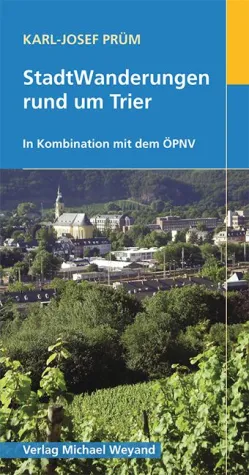 Bild: Neuer Wanderführer erschienen: StadtWanderungen rund um Trier