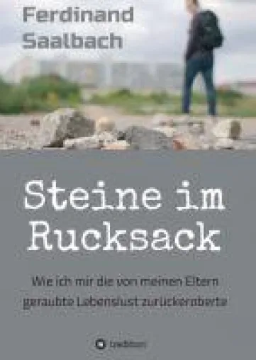 Bild: Steine im Rucksack - die grausame Geschichte eines nur scheinbar erfolgreichen Mannes