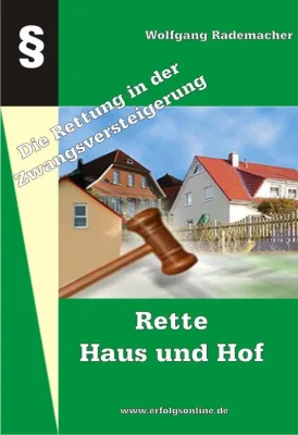 Bild: Die Rettung in der Zwangsversteigerung - Mit »Rette Haus und Hof«