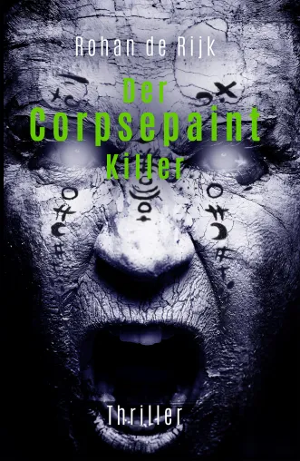 „Der Corpsepaint Killer“: wenn Fiktion Wirklichkeit wird - Der neue Thriller von Rohan de Rijk Bild: „Der Corpsepaint Killer“: wenn Fiktion Wirklichkeit wird - Der neue Thriller von Rohan de Rijk