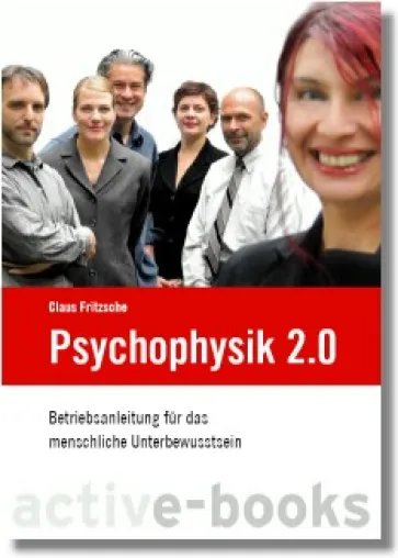 Bild: Psychophysik: Betriebsanleitung für das Unterbewusstsein