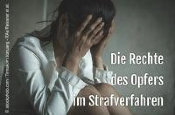 Bild: Anwalt Strafrecht über Opfer-Rechte im Strafverfahren
